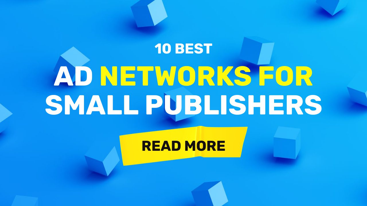 Ad Networks for Small Publishers