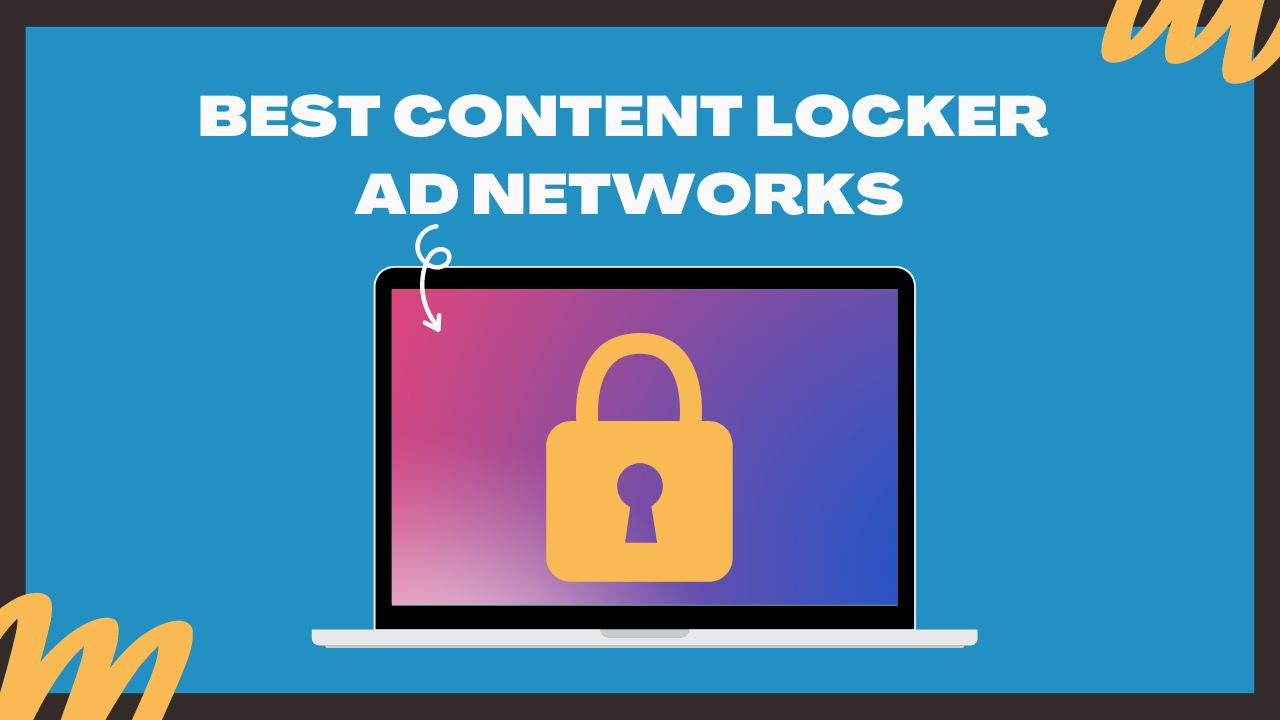 Best Content Locker Ad Networks